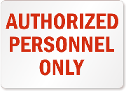 Authorized Personnel Only Sign 10X14"